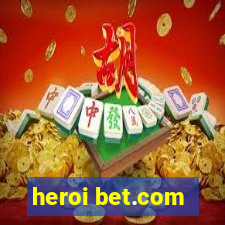 heroi bet.com