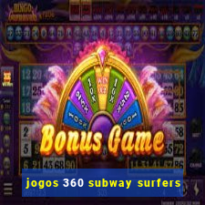 jogos 360 subway surfers