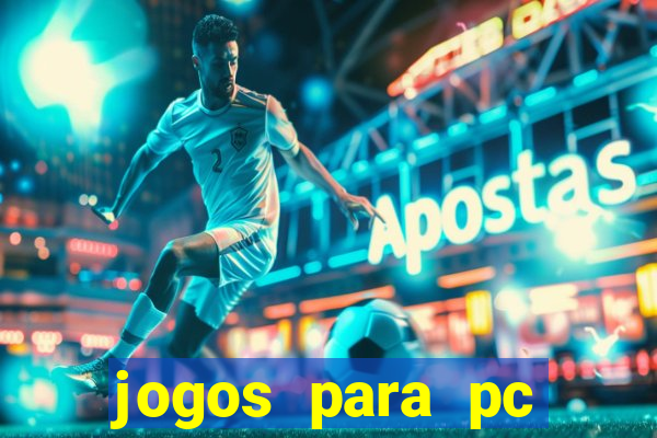 jogos para pc gratis windows 7