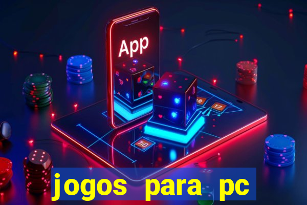 jogos para pc gratis windows 7