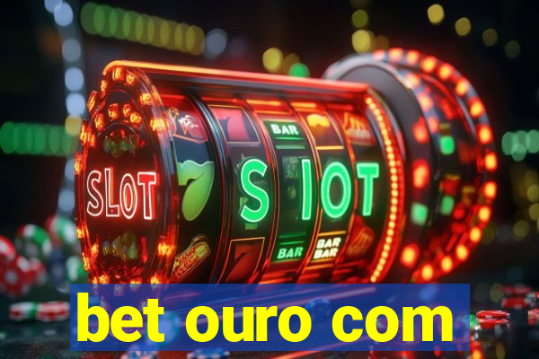 bet ouro com