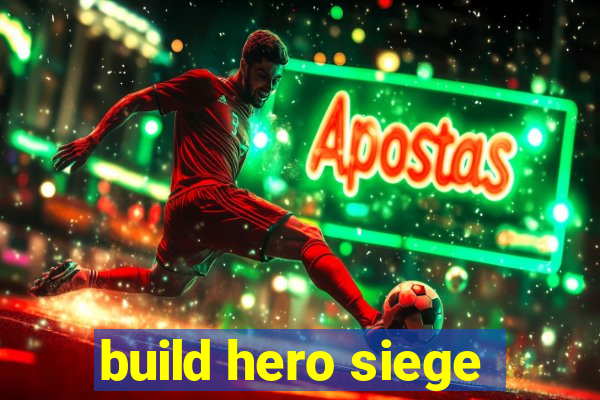 build hero siege