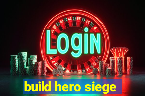build hero siege