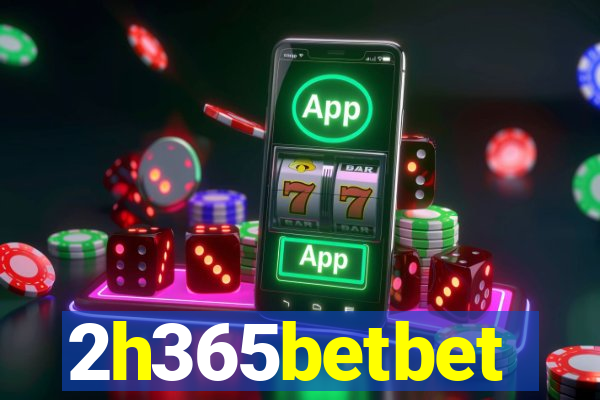2h365betbet