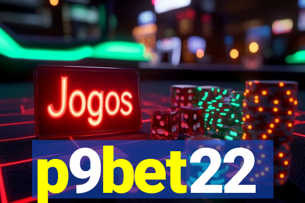 p9bet22