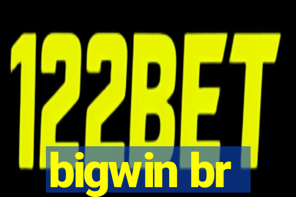 bigwin br