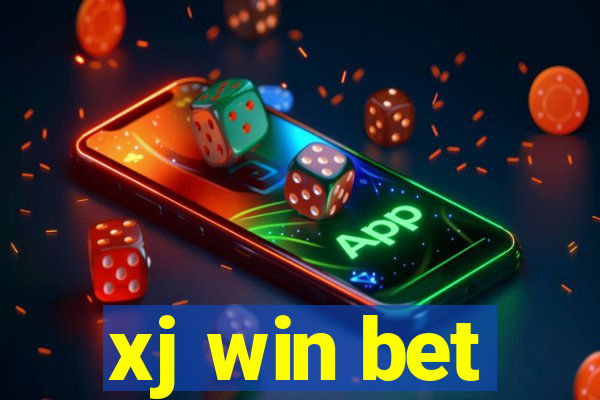 xj win bet