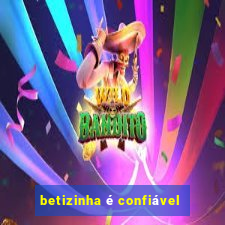 betizinha é confiável