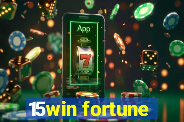 15win fortune