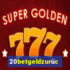 20betgeldzurück