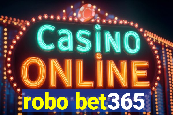 robo bet365