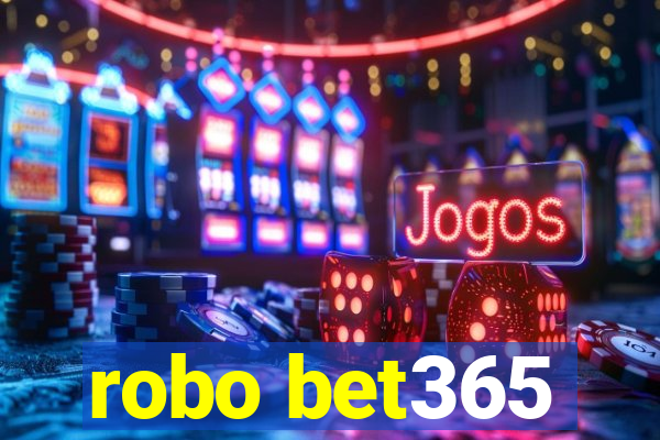 robo bet365