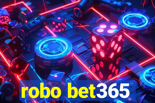 robo bet365
