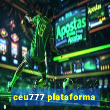 ceu777 plataforma