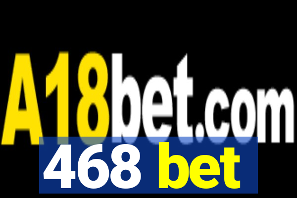 468 bet