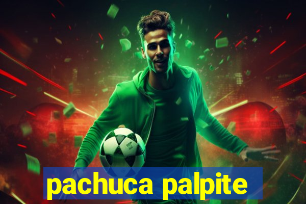 pachuca palpite