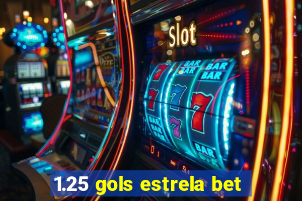 1.25 gols estrela bet