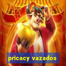 pricacy vazados