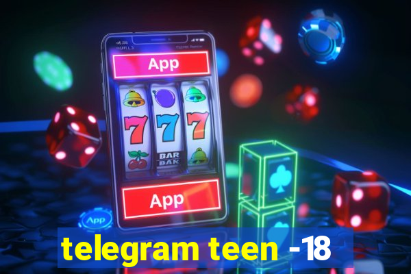 telegram teen -18