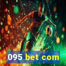095 bet com