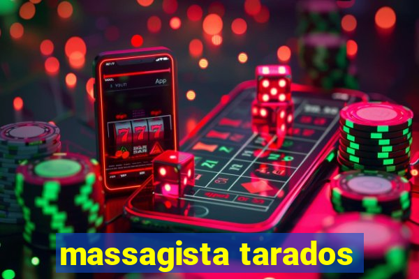 massagista tarados