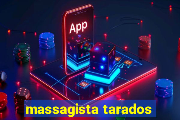 massagista tarados