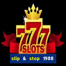 slip & stop 1988 bingo tarte!!!
