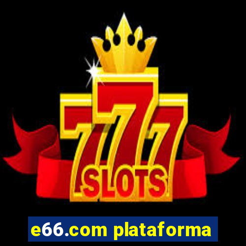 e66.com plataforma