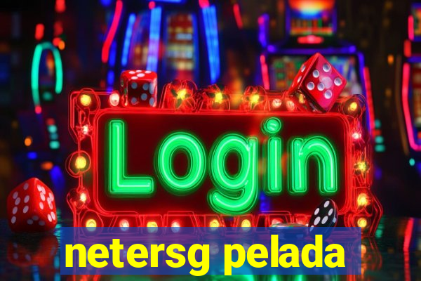 netersg pelada