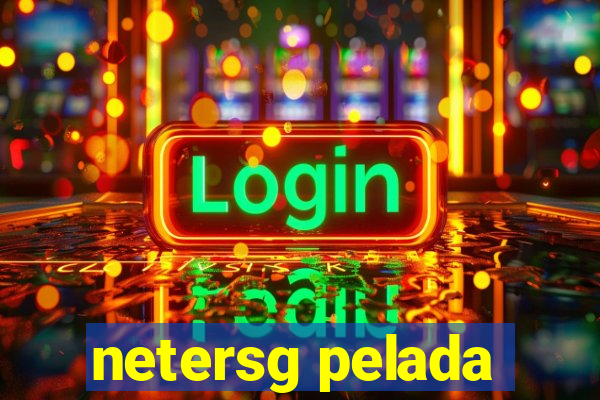 netersg pelada