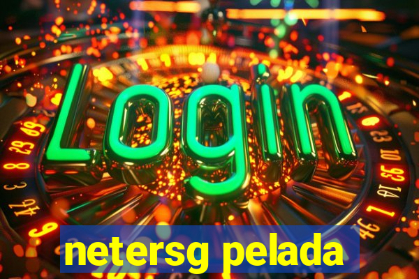netersg pelada