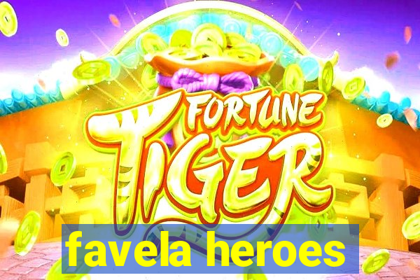 favela heroes