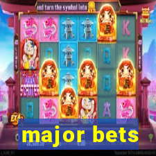 major bets