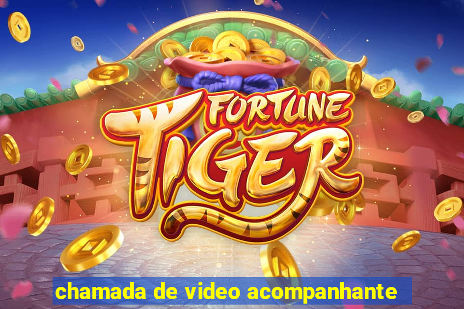 chamada de video acompanhante