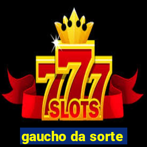 gaucho da sorte
