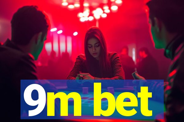 9m bet