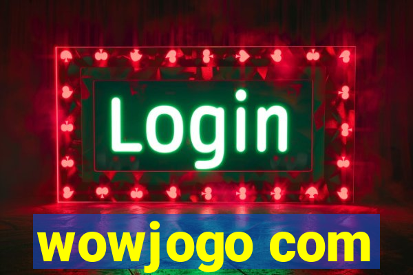 wowjogo com