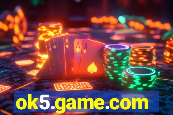 ok5.game.com
