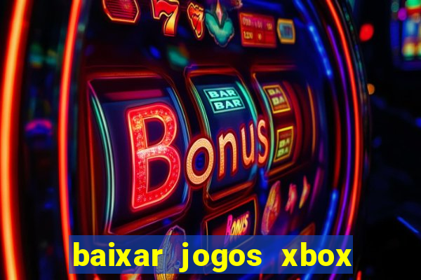 baixar jogos xbox 360 lt