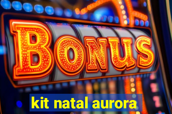 kit natal aurora