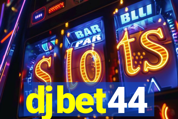 djbet44