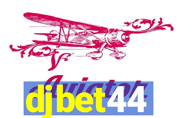 djbet44