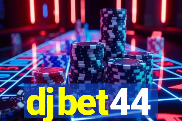 djbet44