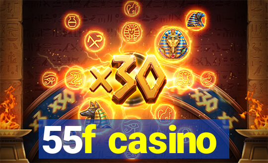 55f casino