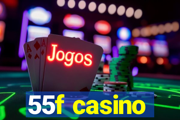 55f casino