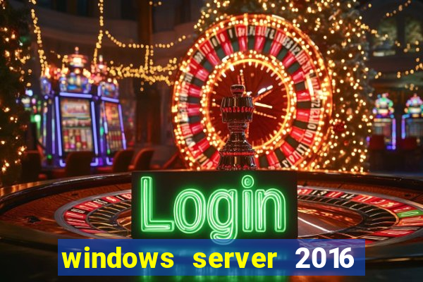 windows server 2016 download iso pt br
