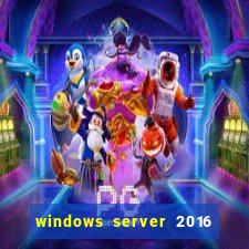 windows server 2016 download iso pt br
