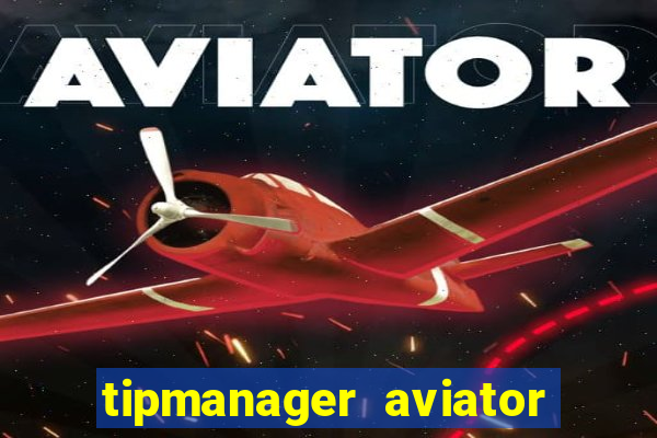 tipmanager aviator aposta 1