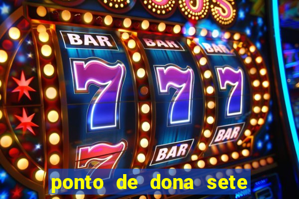 ponto de dona sete encruzilhadas chamei como eu chamei