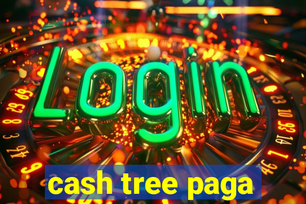 cash tree paga